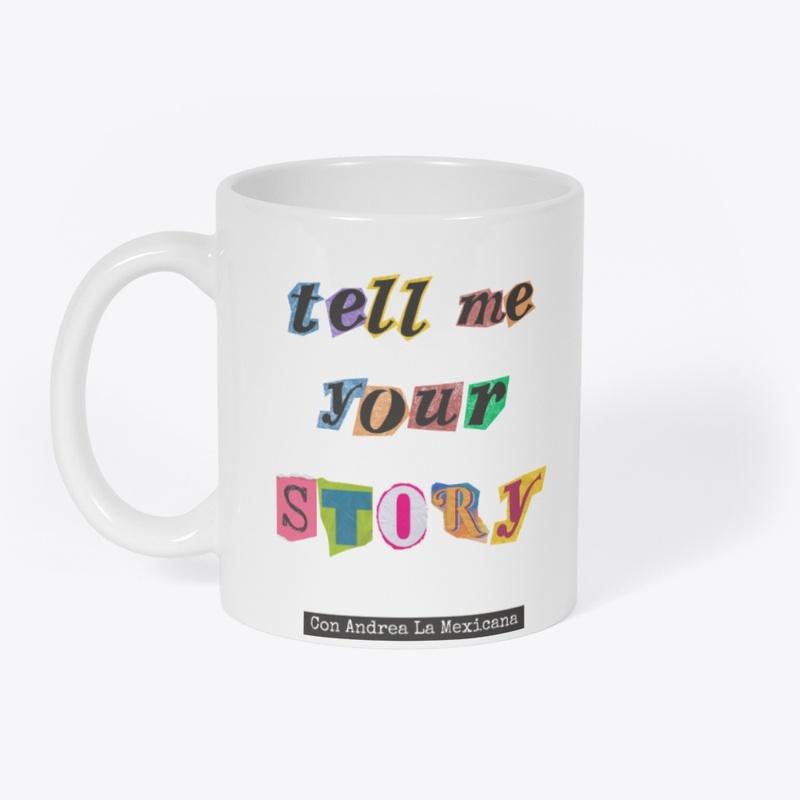 Tell Me Your Story