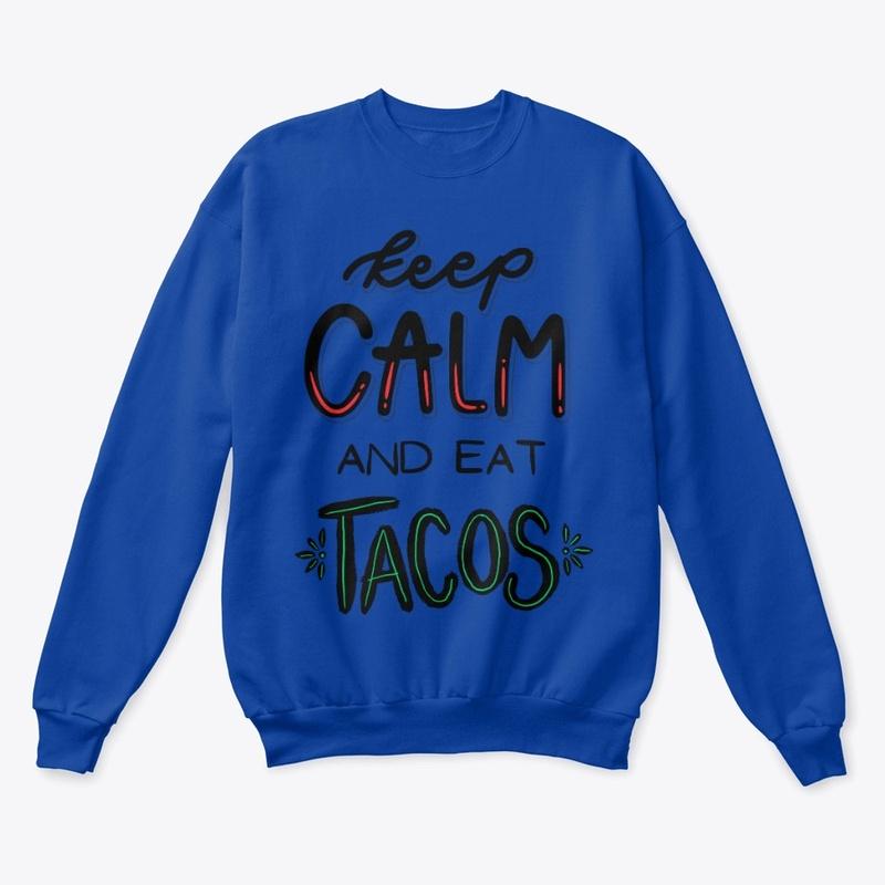 Keep calm and eat tacos