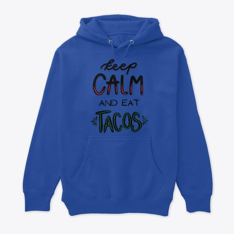 Keep calm and eat tacos