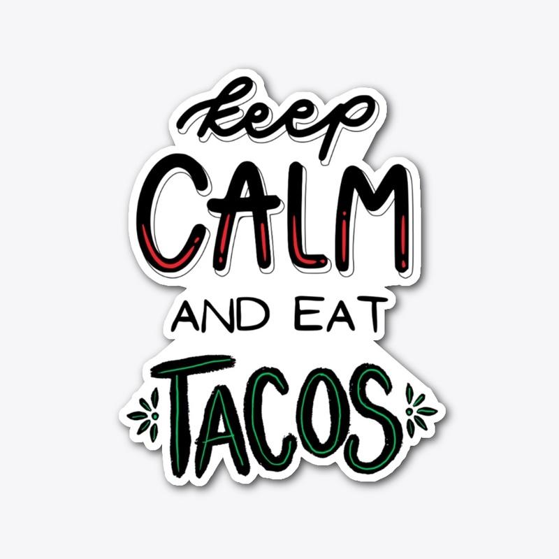 Keep calm and eat tacos